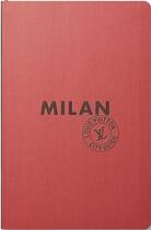 Couverture du livre « Milan (édition 2015) » de Leonforte et Willaume aux éditions Louis Vuitton