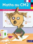 Couverture du livre « Maths au CM2 ; cahier de géométrie » de Sophie Duprey et Gaetan Duprey et Geoffrey Grisward aux éditions Acces