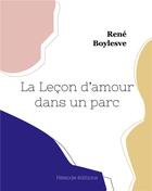 Couverture du livre « La leçon d'amour dans un parc » de Rene Boylesve aux éditions Hesiode