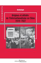 Couverture du livre « Origines et défaite de l'internationalisme en Chine, 1919-1927 » de  aux éditions Science Marxiste
