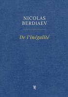 Couverture du livre « De l'inégalité » de Nicolas Berdiaev aux éditions Thebookedition.com