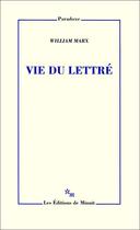 Couverture du livre « Vie du lettré » de William Marx aux éditions Minuit