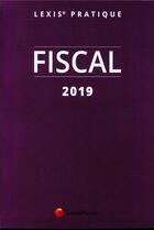 Couverture du livre « Lexispratique fiscal (édition 2019) » de  aux éditions Lexisnexis