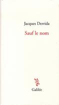 Couverture du livre « Sauf le nom » de Derrida J aux éditions Galilee