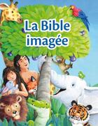 Couverture du livre « La Bible imagée ; les histoires bibliques préférées des tout jeunes lecteurs » de Charlotte Thoroe aux éditions Clc Editions