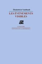 Couverture du livre « Les évènements visibles et autres poèmes » de De Vautibault E. aux éditions La Difference