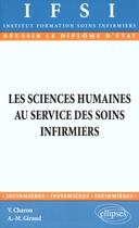 Couverture du livre « Sciences humaines au service des soins infirmiers (les) - n 4 » de Charon/Giraud aux éditions Ellipses
