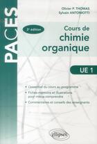 Couverture du livre « Ue1 - cours de chimie organique - 2e edition » de Antoniotti Thomas aux éditions Ellipses