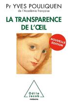 Couverture du livre « La transparence de l'oeil » de Yves Pouliquen aux éditions Odile Jacob