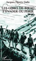 Couverture du livre « Les oisifs de birao ; s'évader ou périr » de Jacques-Thierry Gallo aux éditions L'harmattan