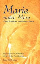 Couverture du livre « Marie, notre mère » de Jean-Paul Dufour aux éditions Tequi