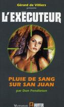 Couverture du livre « L'executeur t.281 ; pluie de sang sur san juan » de Don Pendleton aux éditions Vauvenargues