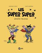 Couverture du livre « Les Super Super Tome 1 : semeurs d'énigmes » de Laurence Gillot et Lucie Durbiano aux éditions Bd Kids