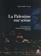 Couverture du livre « La Palestine sur scène » de Najla Nakhle-Cerruti aux éditions Pu De Rennes