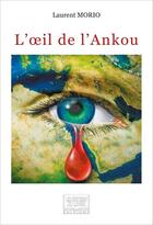 Couverture du livre « L'oeil de l'Ankou » de Morio Laurent aux éditions Les Sentiers Du Livre