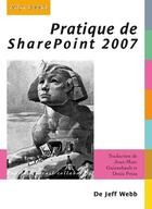 Couverture du livre « Pratique de SharePoint 2007 » de Jeff Web aux éditions Digit Books