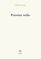 Couverture du livre « Premier mille » de Patrick Varetz aux éditions P.o.l