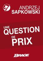 Couverture du livre « Une question de prix » de Andrzej Sapkowski aux éditions Brage