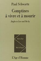 Couverture du livre « Comptines à vivre et à mourir » de Paul Schwartz aux éditions L'age D'homme