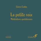 Couverture du livre « La petite voix : méditations quotidiennes » de Eileen Caddy aux éditions Le Souffle D'or