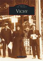 Couverture du livre « Vichy » de Thierry Wirth aux éditions Editions Sutton