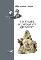 Couverture du livre « Les étapes d'une nation qui meurt » de Augustin Lemann aux éditions Saint-remi