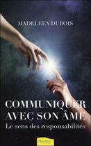 Couverture du livre « Communiquer avec son âme ; le sens des responsabilités » de Dubois Madeleen aux éditions Ambre