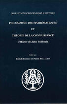 Couverture du livre « Philosophie des mathématiques et théorie de la connaissance ; l'oeuvre de Jules Vuillemin » de Roshdi Rashed et Pierre Pellegrin aux éditions Blanchard