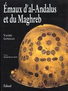 Couverture du livre « Emaux D'Al-Andalus Et Du Maghreb » de Valerie Gonzalez aux éditions Edisud