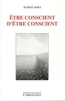 Couverture du livre « Être conscient d'être conscient » de Rupert Spira aux éditions Accarias-originel