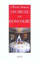 Couverture du livre « Un Siecle De Goncourt » de Olivier Boura aux éditions Arlea