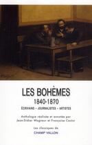 Couverture du livre « Les bohèmes ; 1840-1870 » de Jean-Didier Wagneur et Francoise Cestor aux éditions Champ Vallon