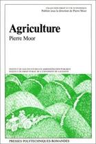 Couverture du livre « Agriculture » de Pierre Moor aux éditions Ppur