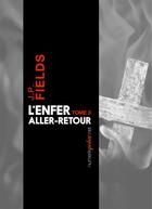 Couverture du livre « L'enfer, aller-retour t.3 » de J. P. Fields aux éditions Numeriklivres