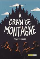 Couverture du livre « À cran de montagne » de Sebastien Gagnon aux éditions Bayard Canada