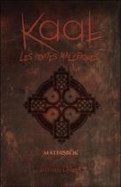 Couverture du livre « Kaal, les portes maléfiques t.2 ; Mathisbok » de Natasha Landry aux éditions Ada
