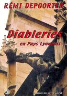 Couverture du livre « Diableries en pays lyonnais » de Remi Depoorter aux éditions Editions Du Mot Passant