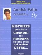 Couverture du livre « Histoires Pour Faire Grandir Les Humains Et Tous Ceux Qui Veulent L'Etre... » de Valin Annick aux éditions Bernet Danilo