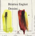 Couverture du livre « Béatrice Englert ; dessins » de Beatrice Xu Englert aux éditions Van Wilder