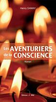 Couverture du livre « Les aventuriers de la conscience » de Henry Damay aux éditions Editions De Midi