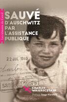 Couverture du livre « Sauvé d'Auschwitz par l'asssitance publique » de Charles Wasercztajn aux éditions Cercil
