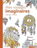 Couverture du livre « Mes voyages imaginaires ; coloriage et détente » de  aux éditions Ngv