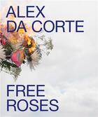 Couverture du livre « Alex da corte: free roses » de Susan Cross aux éditions Prestel
