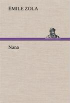 Couverture du livre « Nana » de Émile Zola aux éditions Tredition