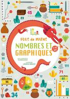 Couverture du livre « Fous de maths : nombres et graphiques » de Agnese Baruzzi et Tecnoscienza aux éditions White Star Kids