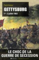 Couverture du livre « Gettysburg ; 1er-3 juillet 1863 » de Farid Ameur aux éditions Tallandier