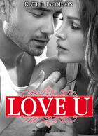 Couverture du livre « Love U t.5 » de Kate B. Jacobson aux éditions Editions Addictives