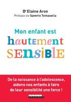 Couverture du livre « Mon enfant est hautement sensible » de Elaine Aron aux éditions Leduc