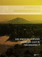 Couverture du livre « Les Dynamiques environnementales, n° 35/2015 : Les espaces naturels protégés sont-ils nécessaires ? » de Bory/Baranyai G aux éditions Pu De Bordeaux