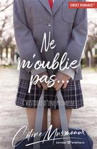 Couverture du livre « Ne m'oublie pas ; l'histoire d'une promesse » de Celine Musmeaux aux éditions Nymphalis